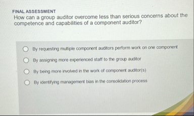 FINAL ASSESSMENT How can a group auditor overcome