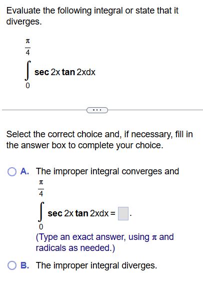 Evaluate the following integral o r state that i