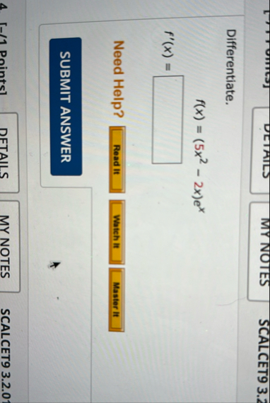 Differentiate. f ( x ) = ( 5 x 2 - 2 x ) e x f '