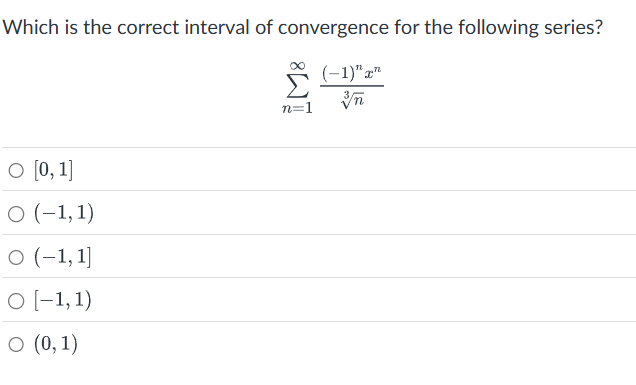 Which i s the correct interval o f convergence