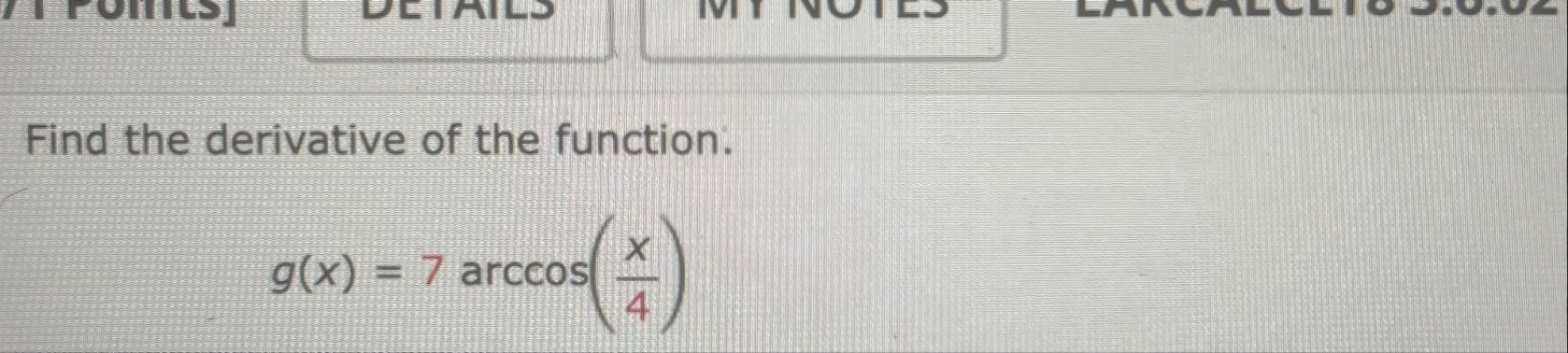 Find the derivative of the function: g ( x ) = 7