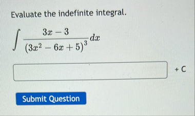 Evaluate the indefinite integral. 3 x - 3 ( 3 x 2
