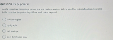 Question 3 9 ( 2 points ) As she coesidered