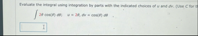 Evaluate the integral using integration by parts