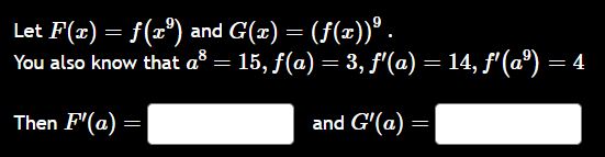 Let F ( x ) = f ( x 9 ) and G ( x ) = ( f ( x ) )