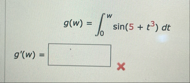 g ( w ) = 0 w s i n ( 5 t 3 ) d t g ' ( w ) =