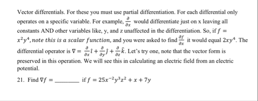 Vector differentials. For these you must use
