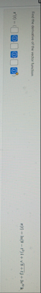 Find the derivative of the vector function r ( t