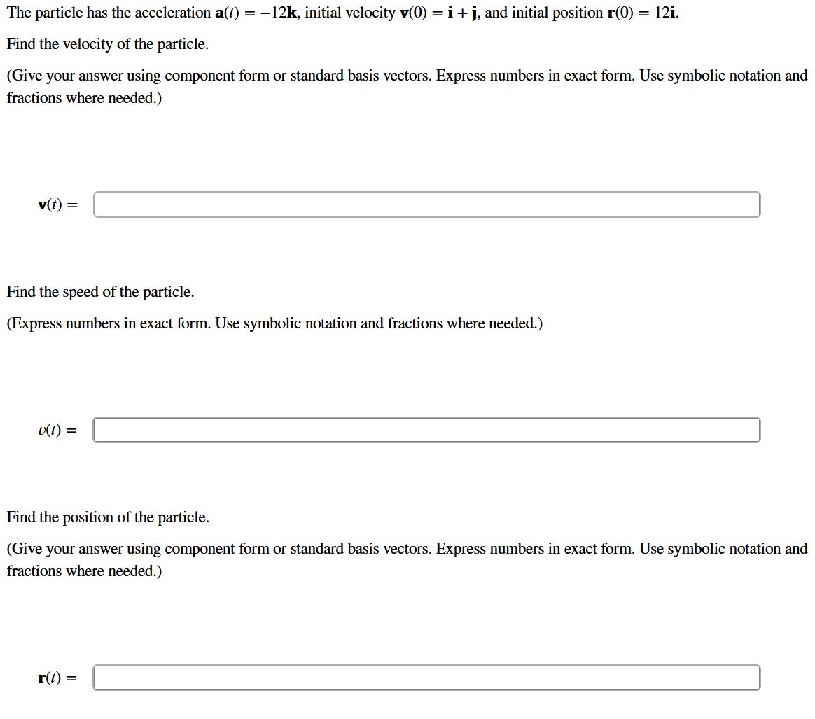 The particle has the acceleration \ ( \ mathbf {