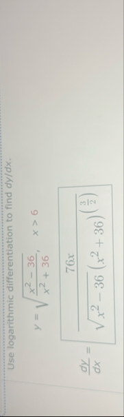 Use logarithmic differentiation to find d y d x .