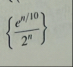 Find the limit for the following sequence: { e n