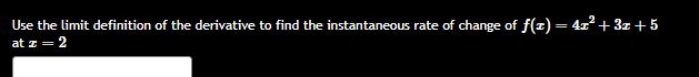 Use the l i m i t definition o f the derivative t
