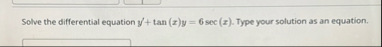 Solve the differential equation y ' t a n ( x ) y