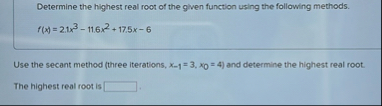 Determine the highest real root of the given