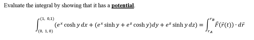 Evaluate the integral b y showing that i t has a