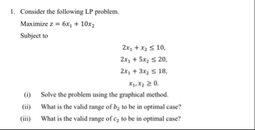 Consider the following LP problem. Maximize z = 6