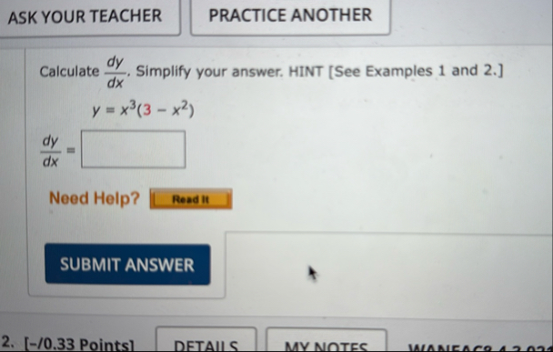 ASK YOUR TEACHER PRACTICE ANOTHER Calculate d y d