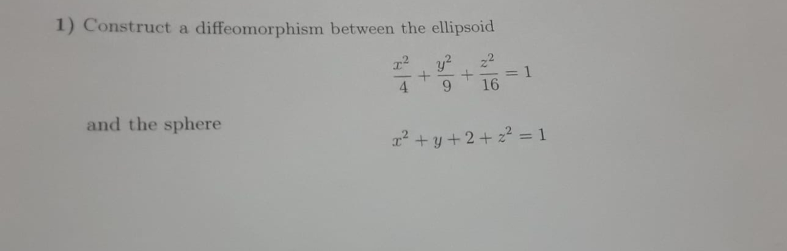 Construct a diffeomorphism between the ellipsoid