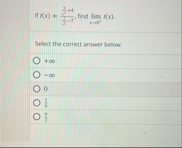 If f ( x ) = 9 x 3 4 2 x 2 - 7 , find lim x 0 t (