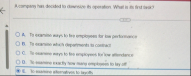 A company has decided to downsize its operation.