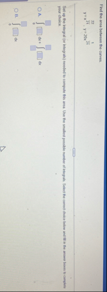 Find the area between the curves. y = x 2 2 2 1 ,