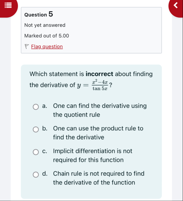 Question 5 Not yet answered Marked out of 5 . 0 0