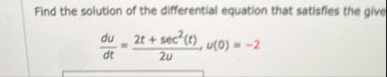 Find the solution of the differential equation