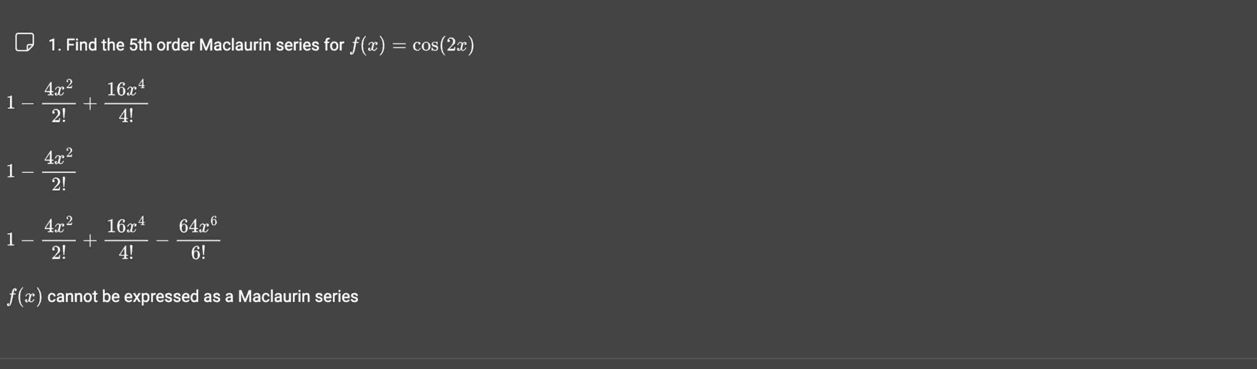 Find the 5 t h order Maclaurin series for f ( x )