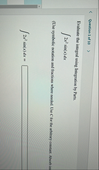 Question 1 of 1 0 Evaluate the integral using