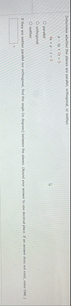 Determine whether the planes are parallel,