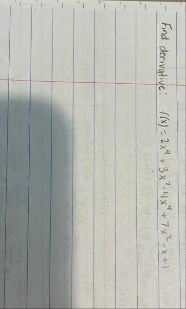 Find derivative: f ( x ) = 2 x 9 3 x 7 - 4 x 4 7