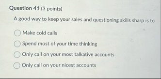 Question 4 1 ( 3 points ) A good way to keep your