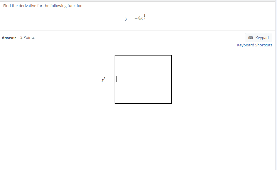 Find the derivative for the following function. y