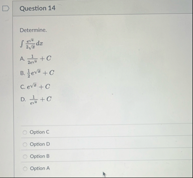 Question 1 4 Determine. e 2 2 2 x 2 d x A . 1 2 e