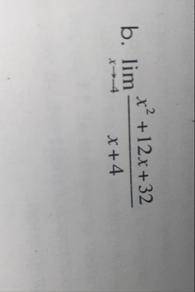 b . lim x - 4 x 2 1 2 x 3 2 x 4