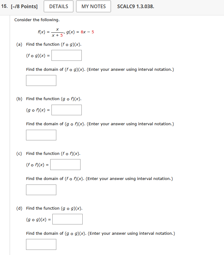 Consider the following. f ( x ) = x x + 5 , g ( x