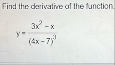 Find the derivative of the function. y = 3 x 2 -