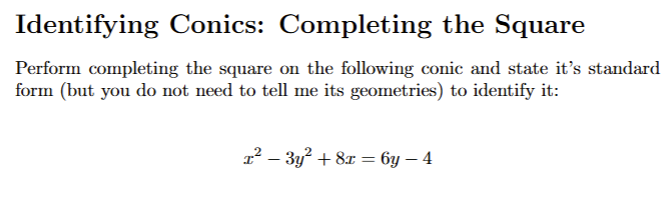 Identifying Conics: Completing the Square Perform