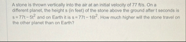 A stone is thrown vertically into the air at an