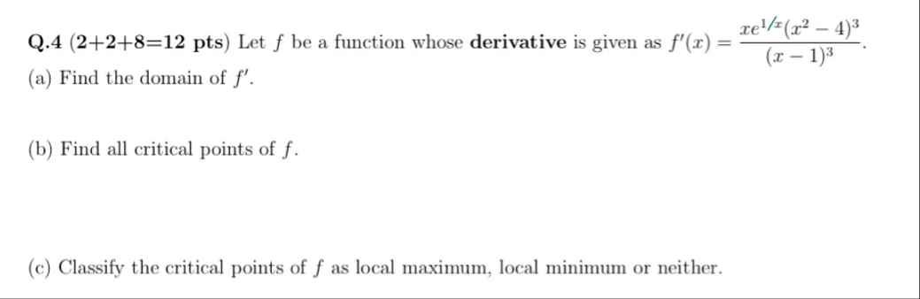 Q . pts ) Let f be a function whose derivative is