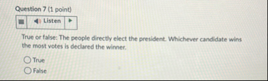 Question 7 ( 1 point ) True or false: The people