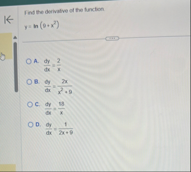 Find the derivative of the function. y = l n ( 9