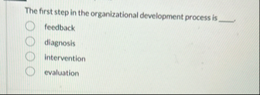 The first step in the organizational development