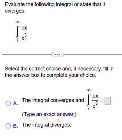 Evaluate the following integral o r state that i