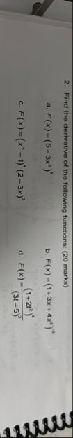 Find the derivative of the following functions: (