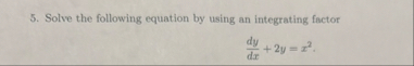 Solve the following equation by using an