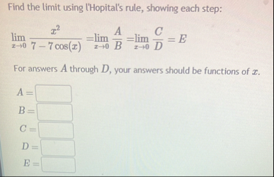 Find the limit using l'Hopital's rule, showing