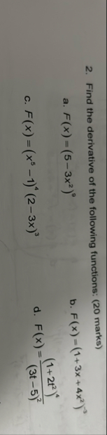 Find the derivative of the following functions: (