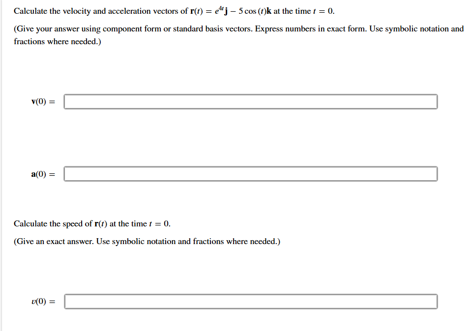 Calculate the velocity and acceleration vectors o