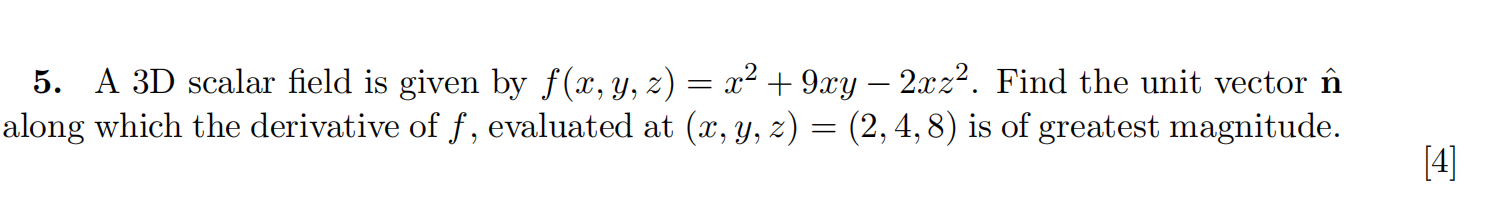 A 3 D scalar field i s given b y f ( x , y , z )